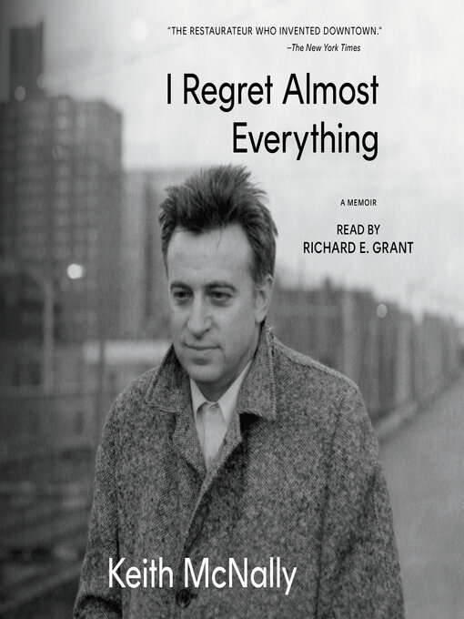 Title details for I Regret Almost Everything by Keith McNally - Available